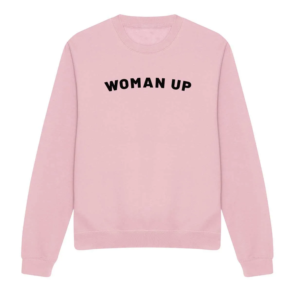 Woman Up - Feminist Sweatshirt